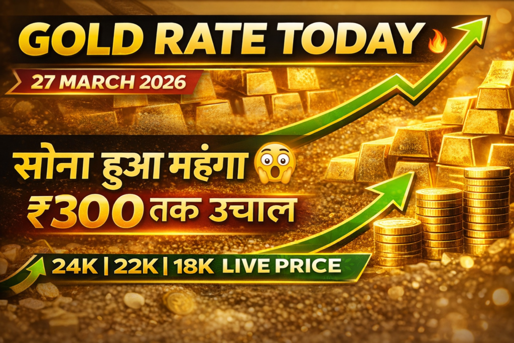 Gold rate today india 27 March 2026